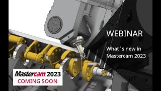 What`s new in Mastercam 2023 | Webinar CAD/CAM-Software, Mastercam - Deutschland